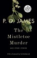 The mistletoe murder : and other stories  Cover Image