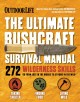 The ultimate bushcraft survival manual  Cover Image