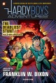 Hardy Boys adventures. Volume 2, The deadliest stunt plus 3 more adventures! Cover Image