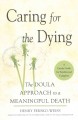 Caring for the dying : the doula approach to a meaningful death  Cover Image