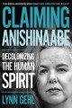 Claiming Anishinaabe : decolonizing the human spirit  Cover Image