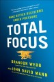 Total focus : make better decisions under pressure  Cover Image