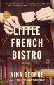 The little French bistro : a novel  Cover Image