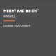 Merry and bright : a novel  Cover Image