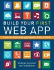 Build your first Web app : learn to build Web applications from scratch  Cover Image