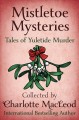 Mistletoe mysteries : tales of yuletide murder  Cover Image