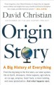 Origin story : a big history of everything  Cover Image