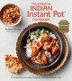 The essential Indian Instant Pot cookbook : authentic flavors and modern recipes for your electric pressure cooker  Cover Image