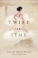 A twist in time : a Kendra Donovan novel / Book 2  Cover Image