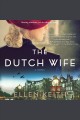 The Dutch wife : a novel  Cover Image