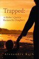 Go to record Trapped : a mother's quest to reclaim her daughters