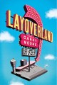 Go to record Layoverland : a novel