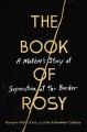 Go to record The book of Rosy : a mother's story of separation at the b...