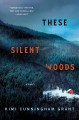 Go to record These silent woods : a novel