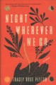 Go to record Night wherever we go : a novel