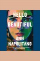 Hello beautiful : a novel  Cover Image