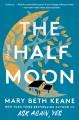 The half moon : a novel  Cover Image