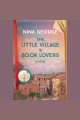 The little village of book lovers  Cover Image