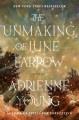 The unmaking of June Farrow : a novel  Cover Image