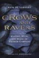 Crows and ravens : mystery, myth, and magic of sacred corvids  Cover Image